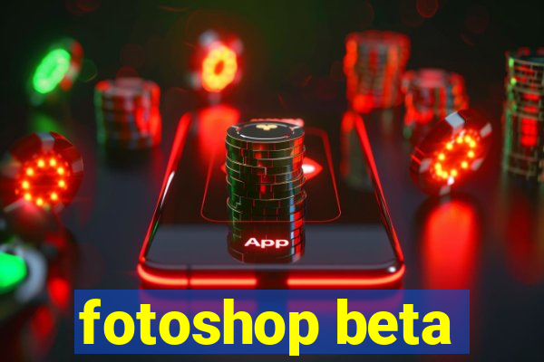 fotoshop beta